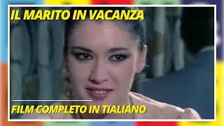 Il marito in vacanza  Commedia  Film completo in italiano [upl. by Leirud]