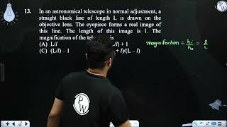 In an astronomical telescope in normal adjustment a straight black line of length L is drawn on [upl. by Annehcu]