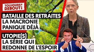 BATAILLE DES RETRAITES  LA MACRONIE PANIQUE DÉJÀ  UTOPIES  LA SÉRIE QUI DONNE DE LESPOIR [upl. by Lewej]