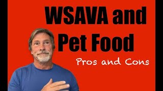 WSAVA and Pet Food Pros and Cons [upl. by Lyle]