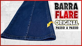 Como Fazer Barra de Calça Flare Original em Apenas 03 Passos [upl. by Lawson838]