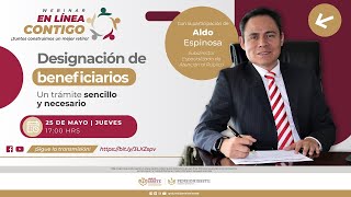 Designación de beneficiarios un trámite sencillo y necesario  Webinar en Línea Contigo [upl. by Kyre]