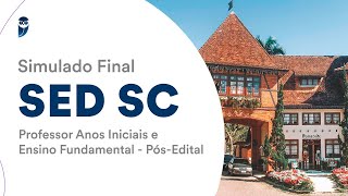 Simulado Final SED SC  Professor Anos Iniciais e Ensino Fundamental  PósEdital  Correção [upl. by Enelaehs]