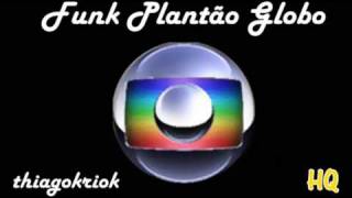 Funk Plantão da Globo [upl. by Adkins548]