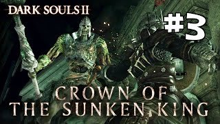 Lets Play Dark Souls 2 BLIND  Crown of the Sunken King DLC Part 3 [upl. by Apps]