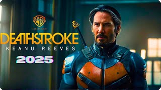 Deathstroke Movie Rumors Potential Cast amp Fan Trailers  Is Keanu Reeves Our Next DC AntiHero 🎬 [upl. by Gerger329]