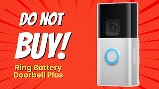 DONT BUY Ring Battery Doorbell Plus BEFORE WATCHING THIS VIDEO 9 Reasons [upl. by Conah]