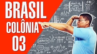 Brasil Colônia  Governo Geral para O ENEM e EsSA  ESA  Especex VÍDEO AULA 03 [upl. by Ekal]