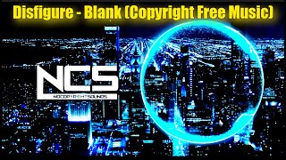 Disfigure  Blank Copyright Free Music  Melodic Dubstep NCS [upl. by Otrebilif]