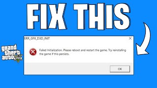 How To Easily Fix GTA 5 Error ERRGFXD3DINIT Failed Initialization 2024 [upl. by Lunt]