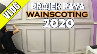 DIY Wainscoting Raya 2020  VLOG EP 41 [upl. by Behn]