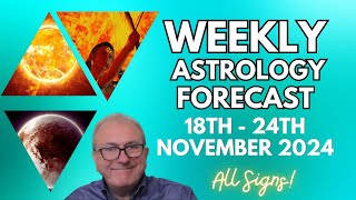 Weekly Astrology Forecasts  from 18th  24th November 2024  All Signs [upl. by Llewoh]