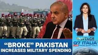 Pakistan Increases Military Budget by 176 amid Economic Woes  Vantage with Palki Sharma [upl. by Hilbert324]