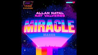 Miracle Maker  Allan Natal e Nat Valverde remix [upl. by Heber251]