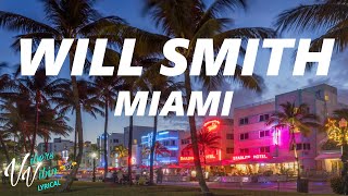 Will Smith  Miami Lyrics [upl. by Thibault251]