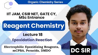 Reagent Chemistry Lec 18  Electrophilic Epoxidizing Reagents  Peracids DMDO mCPBA [upl. by Barmen]