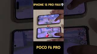 Iphone 15 PRO MAX 😈 VS POCO F6 PRO ☠️ BGMI TEST iphone16leaks pocof6pro alienbruh [upl. by Seniag711]