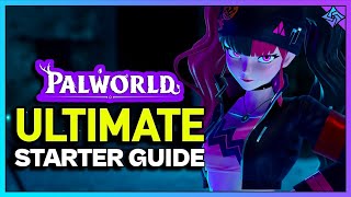 Palworld Ultimate Starter Guide EVERYTHING You Need To Know To Get Started [upl. by Tisman]