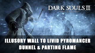 Dark Souls 3 Ashes of Ariandel  Illusory Wall to Livid Pyromancer Dunnel and Parting Flame [upl. by Aiksas]