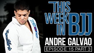 This week in BJJ Episode 15 with Andre Galvao Part 3 [upl. by Narut207]