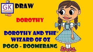 How to draw Dorothy GaleDorothy and The wizard of OZPogoBoomerang [upl. by Tichon]