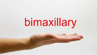 How to Pronounce bimaxillary  American English [upl. by Sucul751]