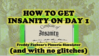 Getting the INSANITY Certificate ON DAY 1  Freddy Fazbears Pizzeria Simulator  Full Playthrough [upl. by Celie]