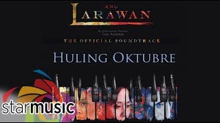 Ang Larawan Casts  Huling Oktubre Audio 🎵  Ang Larawan [upl. by Yvi]