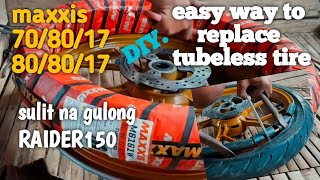 HOW TO REPLACE TUBELESS TIREDIY MAXXIS TIRE 808017 amp708017 RAIDER150  RICHMOTOT [upl. by Epoillac]