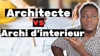 Différence entre un ARCHITECTE et un ARCHITECTE D’INTERIEUR  Tout ce que vous devez savoir en 2024 [upl. by Ajan]