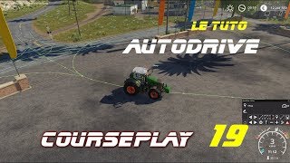 Courseplay FS19 TUTO Autodrive [upl. by Annyahs]