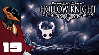 Lets Play Hollow Knight  PC Gameplay Part 19  Grossgrossgrossgross [upl. by Nois]