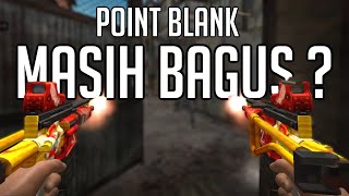 Gw Coba Main POINT BLANK Setelah 16 Tahun [upl. by Ahsieyt]