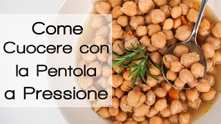 Come Cucinare con la Pentola a Pressione  Zuppa di Ceci [upl. by Laurent762]