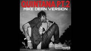 Travis Scott  Quintana Pt 2 MIKE DEAN Version feat TI [upl. by Ane]