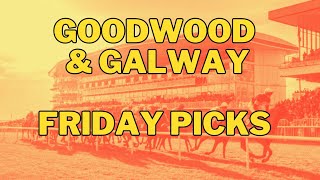 HORSE RACING TIPS  GLORIOUS GOODWOOD amp GALWAY  FRI 2ND AUG 2024  horseracing horseracingtips [upl. by Zeeba547]