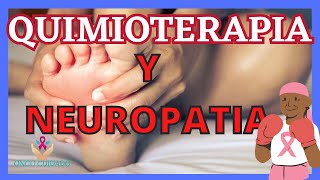 QUIMIOTERAPIA Y NEUROPATIA [upl. by Eenad]