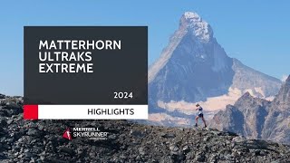 MATTERHORN ULTRAKS EXTREME 2024  HIGHLIGHTS  MSWS24  Skyrunning [upl. by Aurelie824]