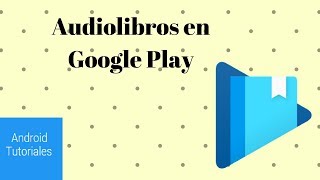 Audiolibros en Google Play [upl. by Nickie]