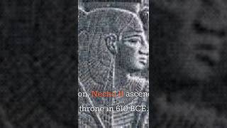 Necho II was king 🤴 of the 26th dynasty [upl. by Candida]