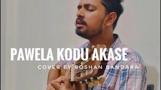 Pawela Kodu Akase  Cover by Roshan Bandara [upl. by Leimad548]