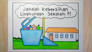 Poster jagalah kebersihan lingkungan sekolah [upl. by Esoranna]