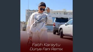 Dünya Fani Remix [upl. by Gladine]