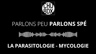 LA PARASITOLOGIEMYCOLOGIE avec le Pr Delhaes chef de service au CHU de Bordeaux [upl. by Riki]