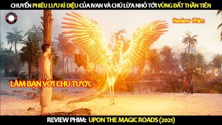 Review Phim Chuyến Phiêu Lưu Kì Diệu Của Ivan Tới Vùng Đất Thần Tiên [upl. by Ddot]