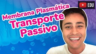 Membrana Plasmática  Transporte Passivo  Prof Paulo Jubilut [upl. by Rairb]