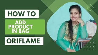 Oriflame How To ADD PRODUCT IN ORIFLAME SHOPPING BAG successlady [upl. by Toolis190]