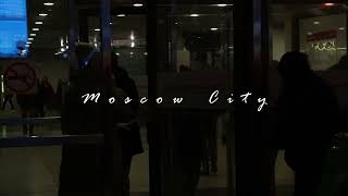 Moscow City [upl. by Frants]