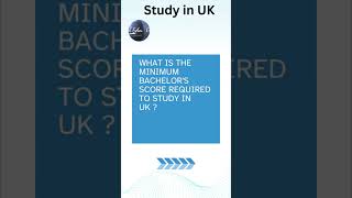 Minimum Bachelor’s Score Needed to Study in the UK 🇬🇧  UK Study Requirements Explained [upl. by Ellebana]