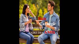 Comment se faire des amis de Dale Carnegie LIVRE AUDIO [upl. by Elrod]